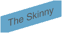 Click for The Skinny